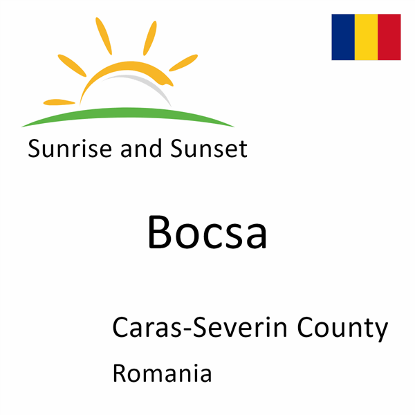 Sunrise and sunset times for Bocsa, Caras-Severin County, Romania