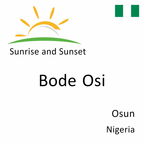 Sunrise and sunset times for Bode Osi, Osun, Nigeria