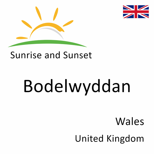 Sunrise and sunset times for Bodelwyddan, Wales, United Kingdom