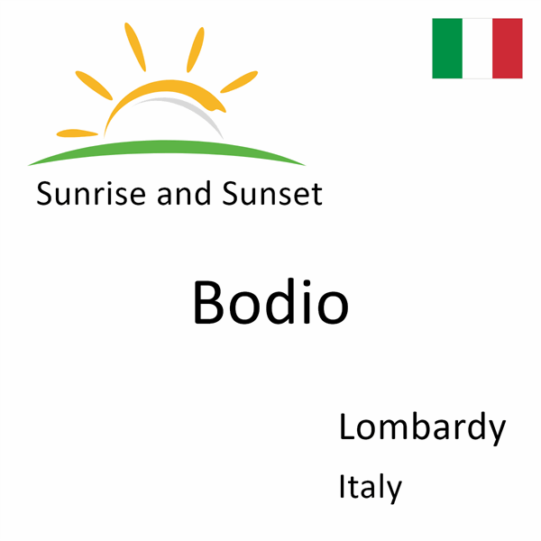 Sunrise and sunset times for Bodio, Lombardy, Italy