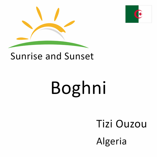 Sunrise and sunset times for Boghni, Tizi Ouzou, Algeria