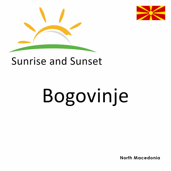 Sunrise and sunset times for Bogovinje, North Macedonia