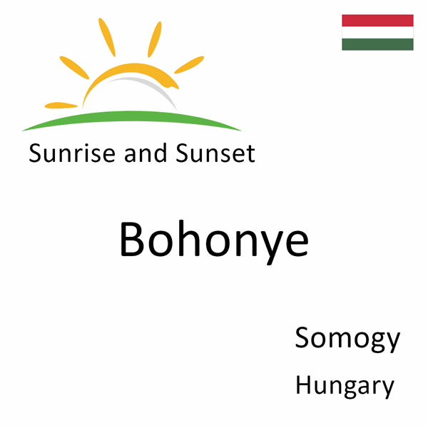 Sunrise and sunset times for Bohonye, Somogy, Hungary