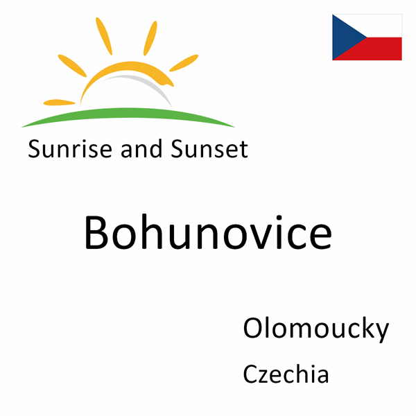 Sunrise and sunset times for Bohunovice, Olomoucky, Czechia
