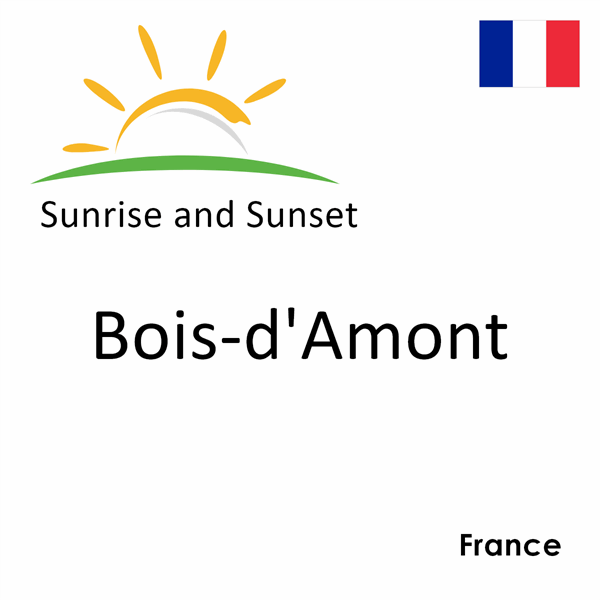 Sunrise and sunset times for Bois-d'Amont, France