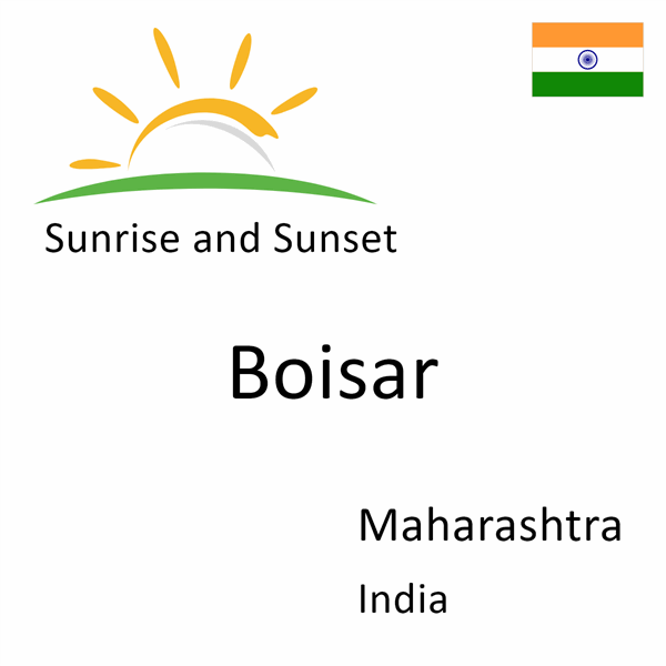 Sunrise and sunset times for Boisar, Maharashtra, India