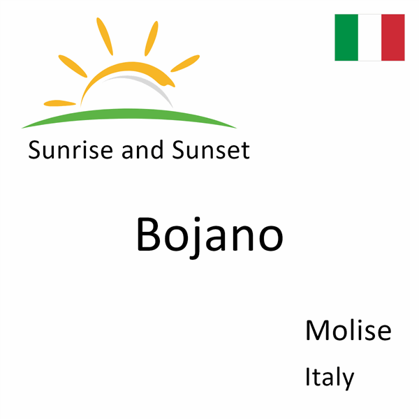 Sunrise and sunset times for Bojano, Molise, Italy