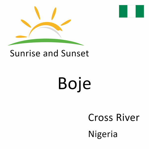 Sunrise and sunset times for Boje, Cross River, Nigeria