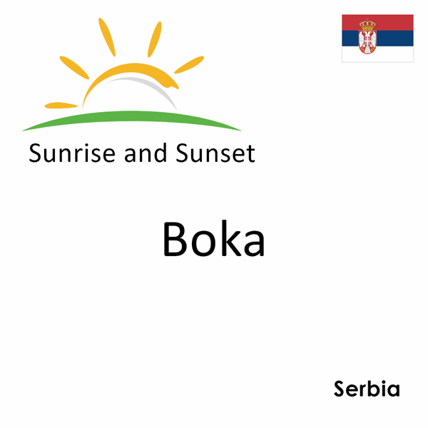 Sunrise and sunset times for Boka, Serbia