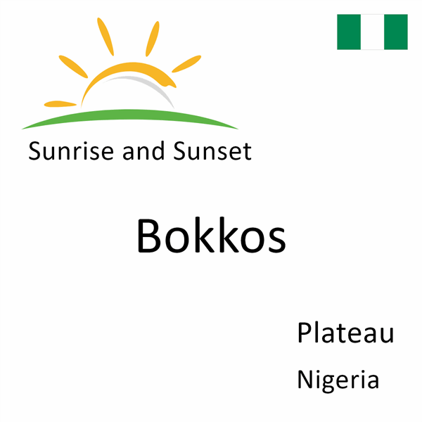 Sunrise and sunset times for Bokkos, Plateau, Nigeria