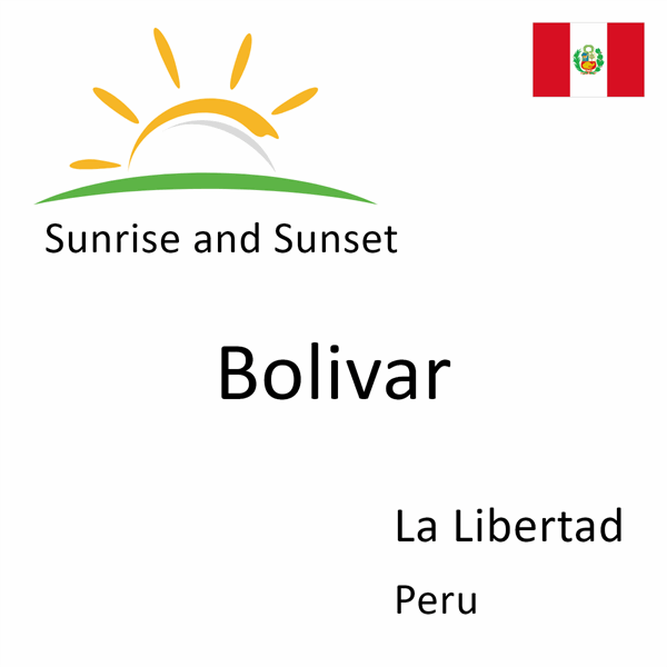 Sunrise and sunset times for Bolivar, La Libertad, Peru