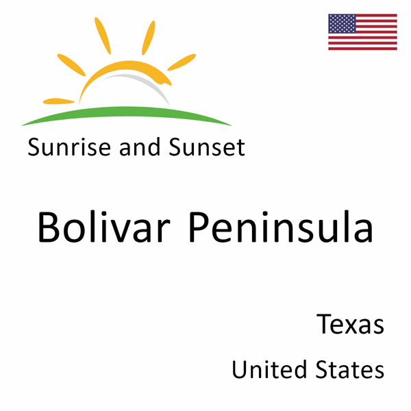 Sunrise and sunset times for Bolivar Peninsula, Texas, United States