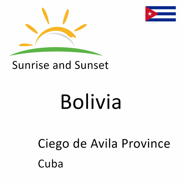 Sunrise and sunset times for Bolivia, Ciego de Avila Province, Cuba