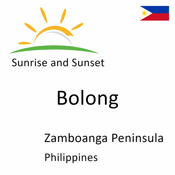 Sunrise and sunset times for Bolong, Zamboanga Peninsula, Philippines