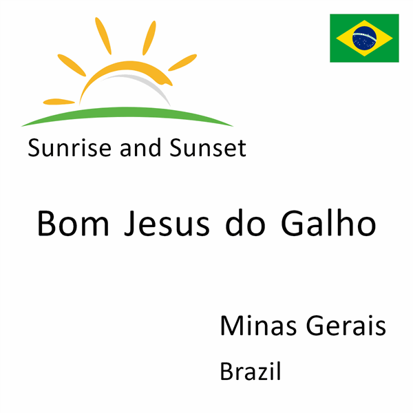 Sunrise and sunset times for Bom Jesus do Galho, Minas Gerais, Brazil