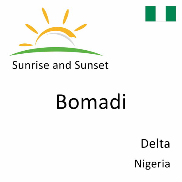 Sunrise and sunset times for Bomadi, Delta, Nigeria