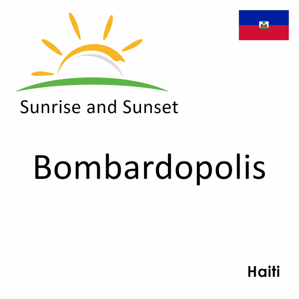 Sunrise and sunset times for Bombardopolis, Haiti