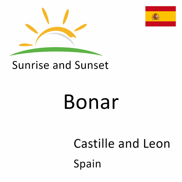 Sunrise and sunset times for Bonar, Castille and Leon, Spain