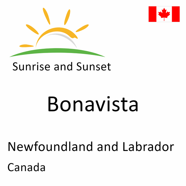 Sunrise and sunset times for Bonavista, Newfoundland and Labrador, Canada