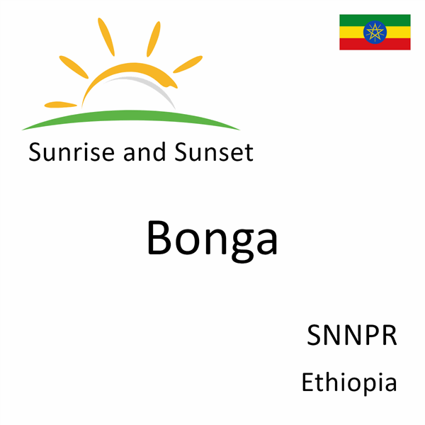 Sunrise and sunset times for Bonga, SNNPR, Ethiopia