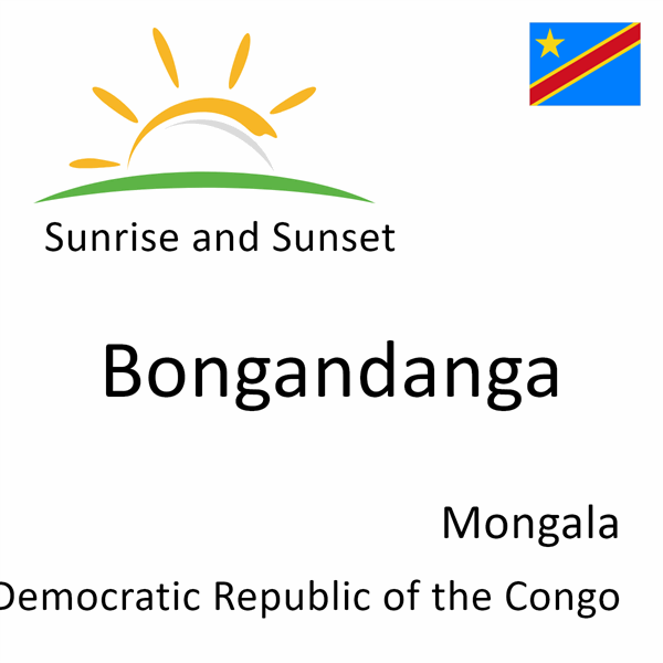 Sunrise and sunset times for Bongandanga, Mongala, Democratic Republic of the Congo