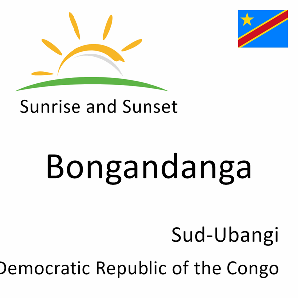 Sunrise and sunset times for Bongandanga, Sud-Ubangi, Democratic Republic of the Congo