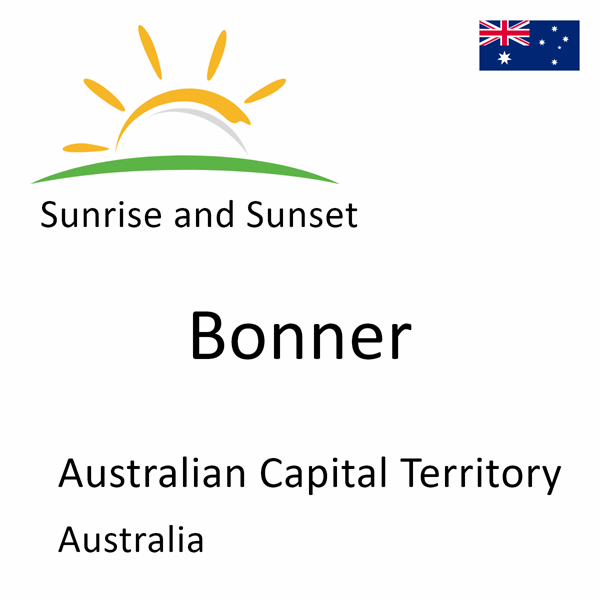 Sunrise and sunset times for Bonner, Australian Capital Territory, Australia