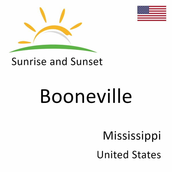 Sunrise and sunset times for Booneville, Mississippi, United States