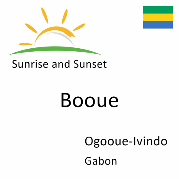 Sunrise and sunset times for Booue, Ogooue-Ivindo, Gabon