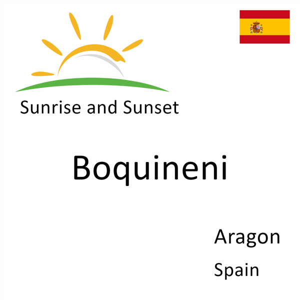 Sunrise and sunset times for Boquineni, Aragon, Spain