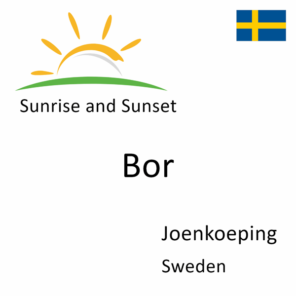 Sunrise and sunset times for Bor, Joenkoeping, Sweden