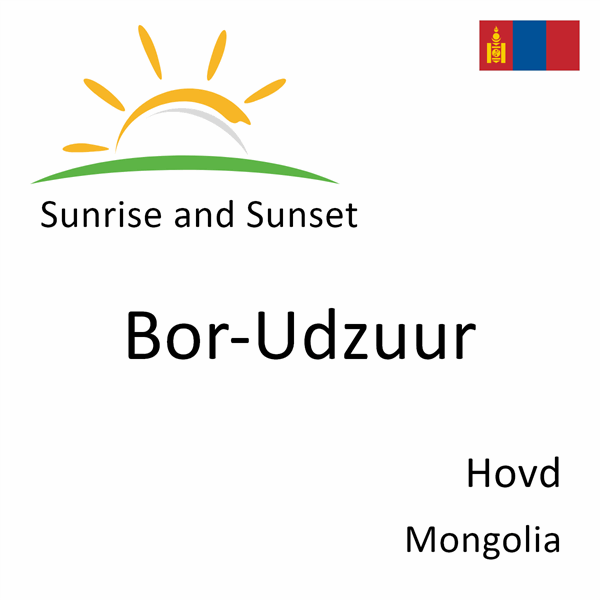 Sunrise and sunset times for Bor-Udzuur, Hovd, Mongolia