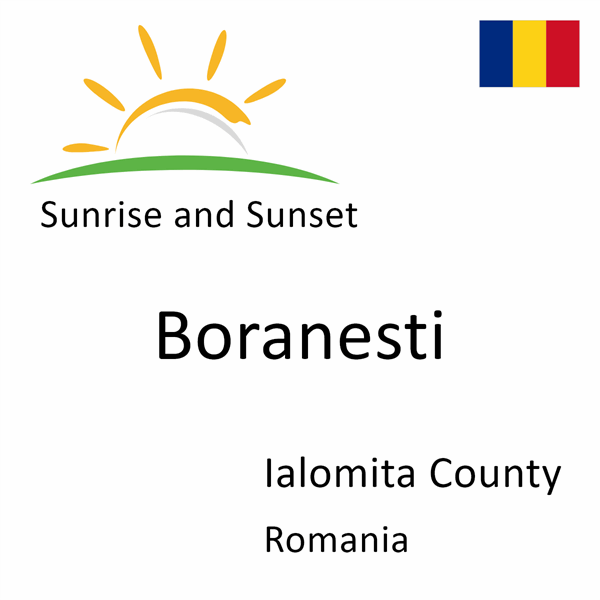 Sunrise and sunset times for Boranesti, Ialomita County, Romania