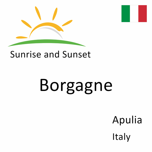 Sunrise and sunset times for Borgagne, Apulia, Italy