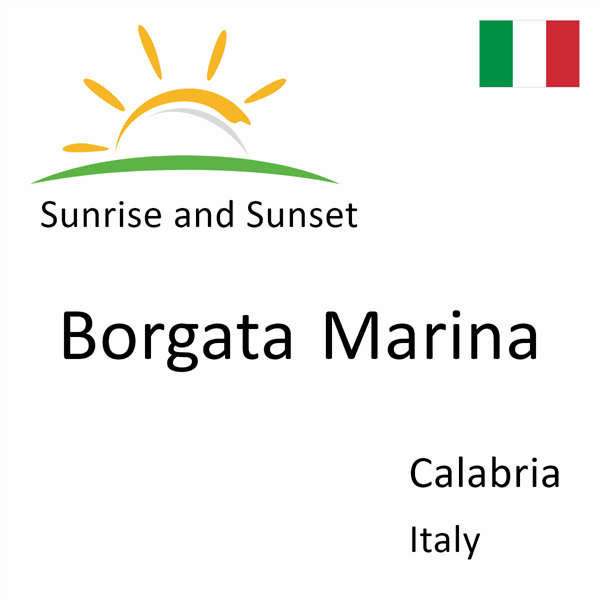 Sunrise and sunset times for Borgata Marina, Calabria, Italy