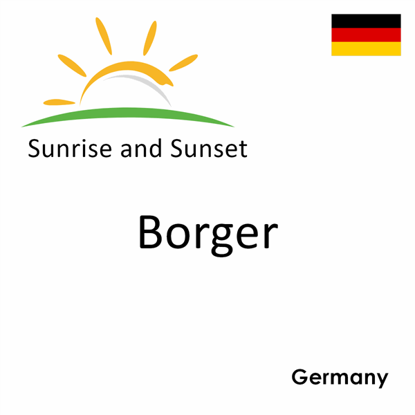 Sunrise and sunset times for Borger, Germany