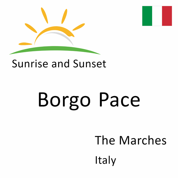 Sunrise and sunset times for Borgo Pace, The Marches, Italy