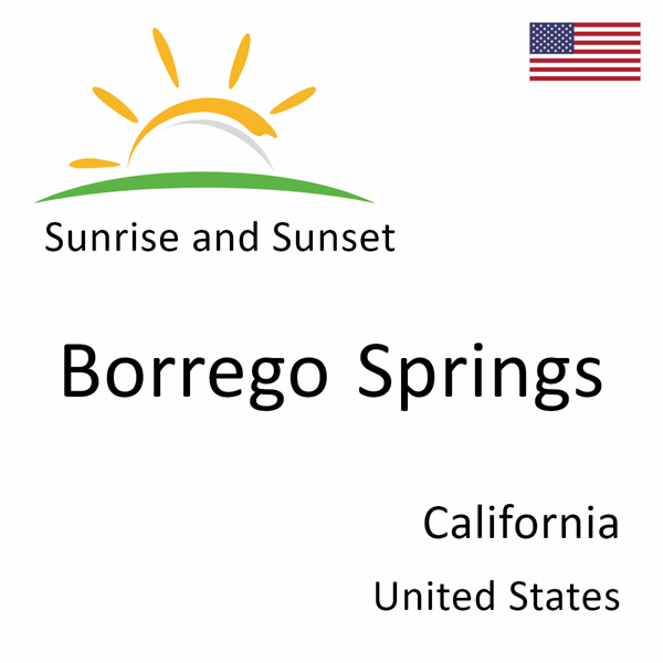 Sunrise and sunset times for Borrego Springs, California, United States