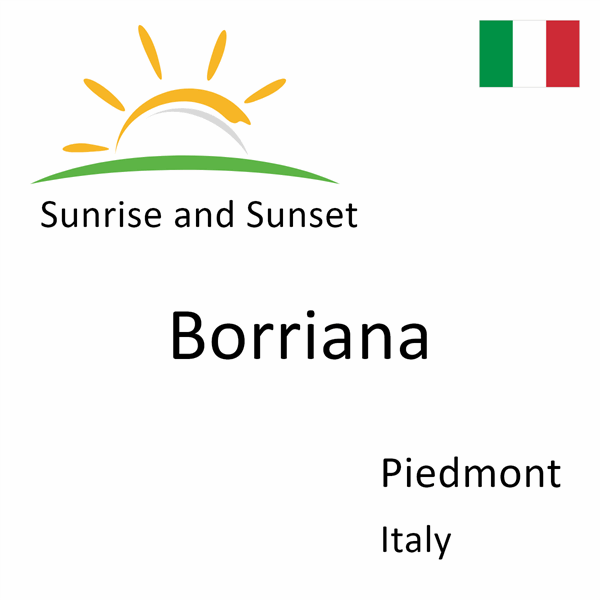 Sunrise and sunset times for Borriana, Piedmont, Italy