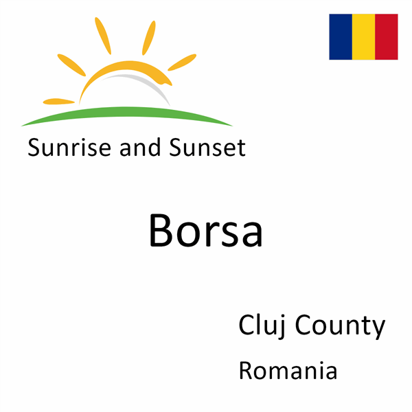 Sunrise and sunset times for Borsa, Cluj County, Romania