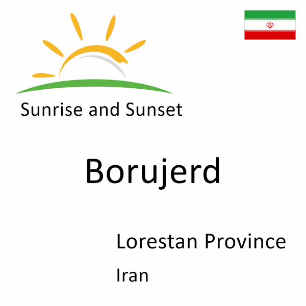 Sunrise and sunset times for Borujerd, Lorestan Province, Iran