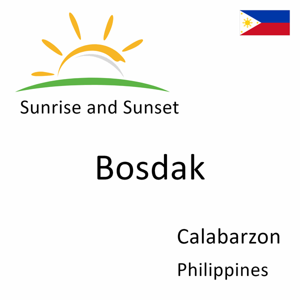 Sunrise and sunset times for Bosdak, Calabarzon, Philippines