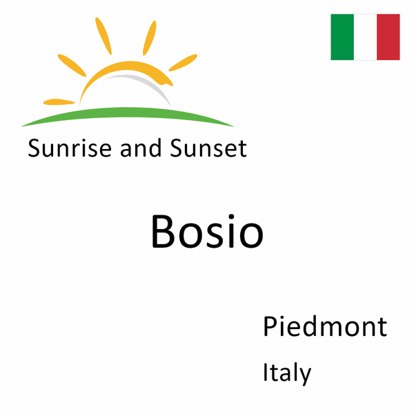 Sunrise and sunset times for Bosio, Piedmont, Italy