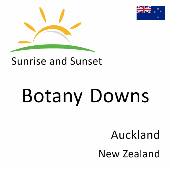 Sunrise and sunset times for Botany Downs, Auckland, New Zealand