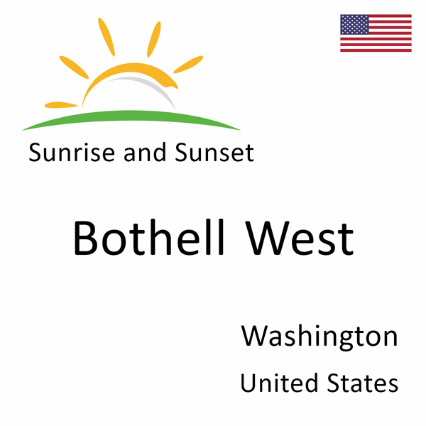 Sunrise and sunset times for Bothell West, Washington, United States