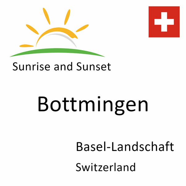 Sunrise and sunset times for Bottmingen, Basel-Landschaft, Switzerland