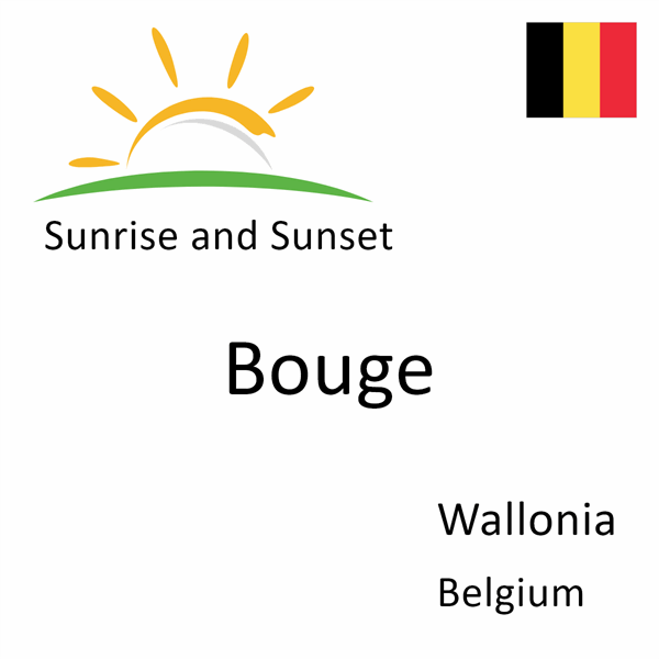 Sunrise and sunset times for Bouge, Wallonia, Belgium