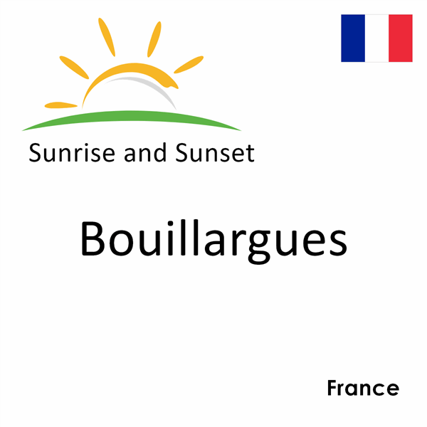 Sunrise and sunset times for Bouillargues, France