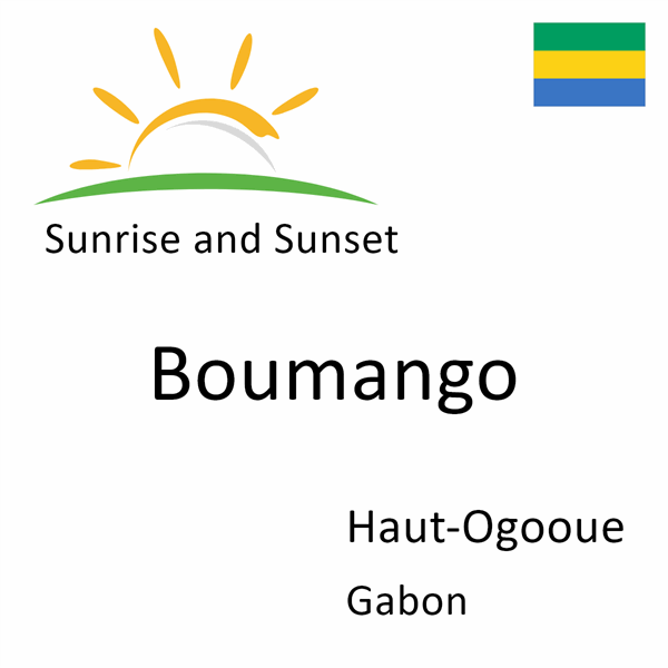 Sunrise and sunset times for Boumango, Haut-Ogooue, Gabon