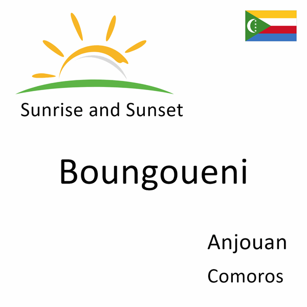 Sunrise and sunset times for Boungoueni, Anjouan, Comoros